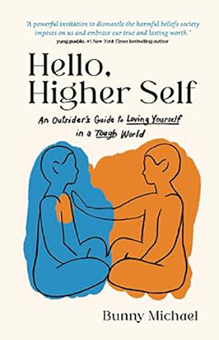 Hello, Higher Self - An Outsiders Guide to Knowing Yourself in a Tough World